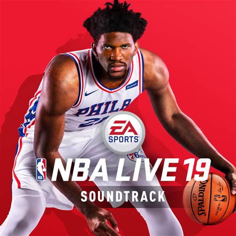 NBA LIVE 19 Soundtrack - playlist by EA SPORTS NBA LIVE | Spotify