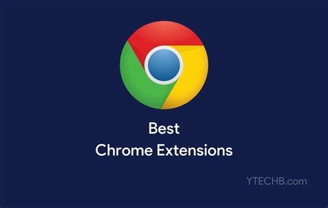 10 Best Google Chrome Extensions of All Time (2021)