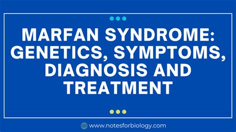 Marfan syndrome: genetics, symptoms, diagnosis and...