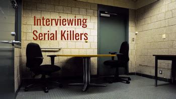 Serial Killer Interviews: Lesson + Serial Killer Case Study Assignment