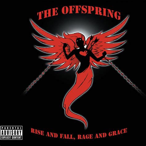 Rise And Fall, Rage And Grace, The Offspring - Qobuz