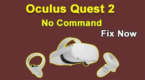 Fixing Oculus Quest 2 No Command - SpeakersMag