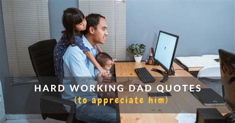 45 Hard Working Dad Quotes (with Images) - Mums Invited