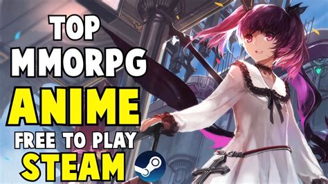 TOP 7 MMORPG ANIME Free To Play de STEAM QUE PUEDES JUGAR AHORA MISMO ...