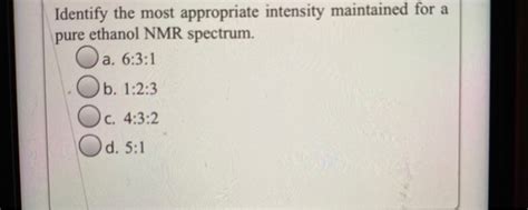 Solved Identify the most appropriate intensity maintained | Chegg.com