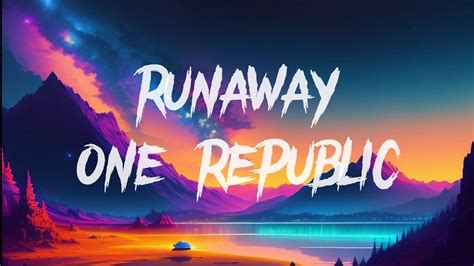 OneRepublic - RUNAWAY (Lyrics) - YouTube