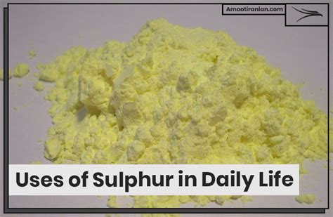 Uses of Sulphur in Daily Life | Amoot Iranian Trading Company