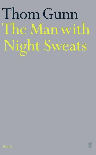 The Man with Night Sweats by Thom Gunn | Open Library