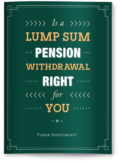 Is a Lump Sum Pension Withdrawal Right For You? | Resources | Fisher ...