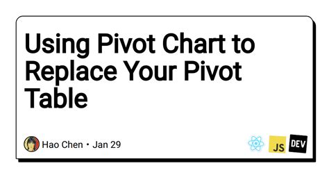 Using Pivot Chart to Replace Your Pivot Table | Pivot table, Chart, Education