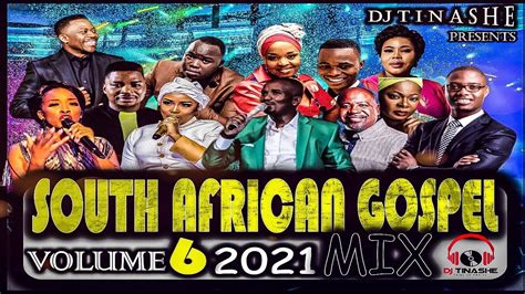 South African Gospel Volume 6 / 2021 Mix mixed by DJ Tinashe - YouTube