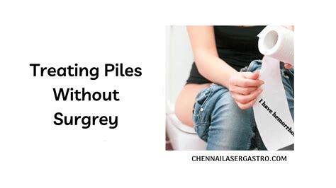 Can Piles be Treated without Surgery? | Chennai Laser Gastro