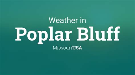 Weather for Poplar Bluff, Missouri, USA