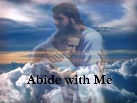 Abide with me