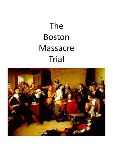 PPT - The Boston Massacre Trial PowerPoint Presentation, free download ...