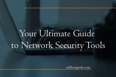 Your Ultimate Guide to Network Security Tools » 3 Easy Methods