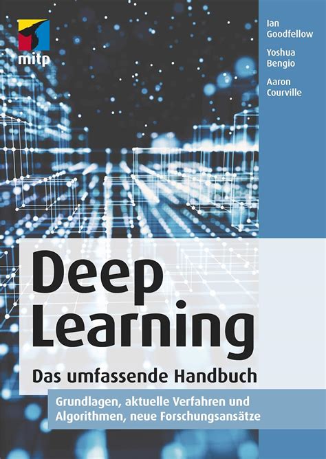 Deep Learning. Das umfassende Handbuch: Grundlagen, aktuelle Verfahren und Algorithmen, neue ...