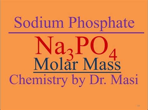 Sodium phosphate molar mass - How To Discuss