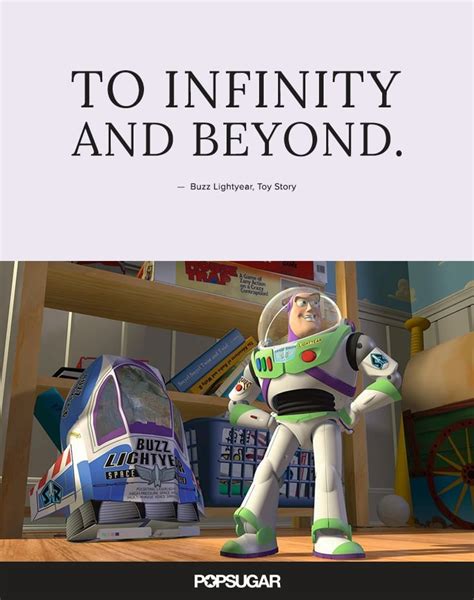 "To infinity and beyond." | Best Disney Quotes | POPSUGAR Smart Living UK Photo 14