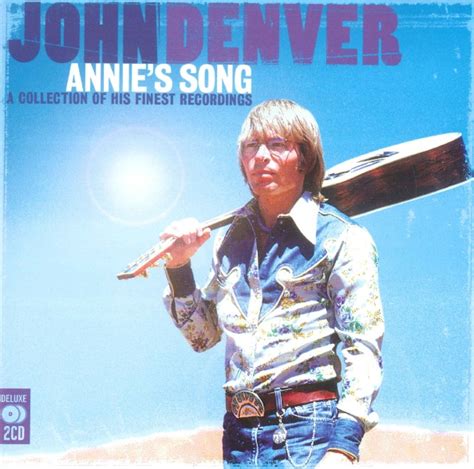 John Denver - Annie's Song - A Collection Of His Finest Recordings (2006, CD) | Discogs