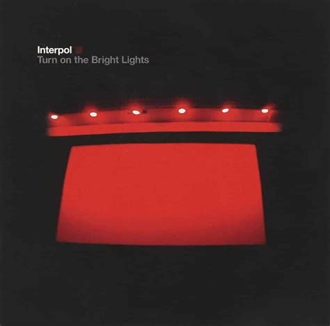 Interpol: Turn On The Bright Lights Vinyl & CD. Norman Records UK