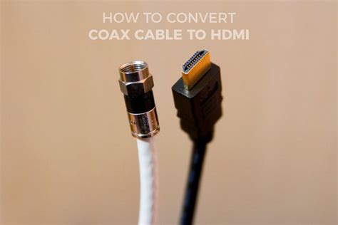 How to Convert Coax Cable to HDMI: A Step-by-Step Guide - ZGSM WIRE HARNESS