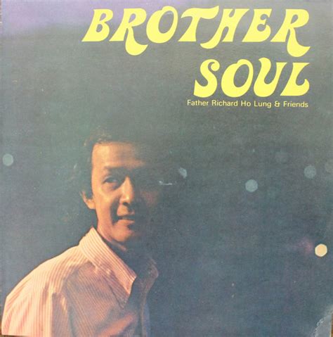 Father Richard Ho Lung & Friends - Brother Soul (Vinyl) | Discogs