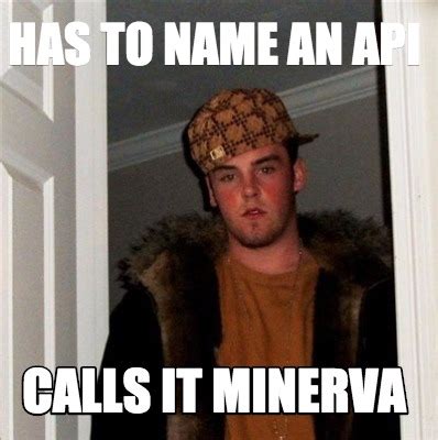 Meme Creator - Funny has to name an API Calls it minerva Meme Generator at MemeCreator.org!