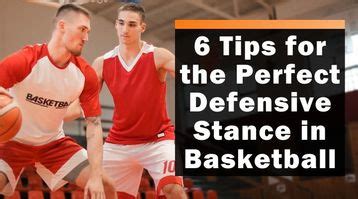 6 Tips for the Perfect Defensive Stance in Basketball