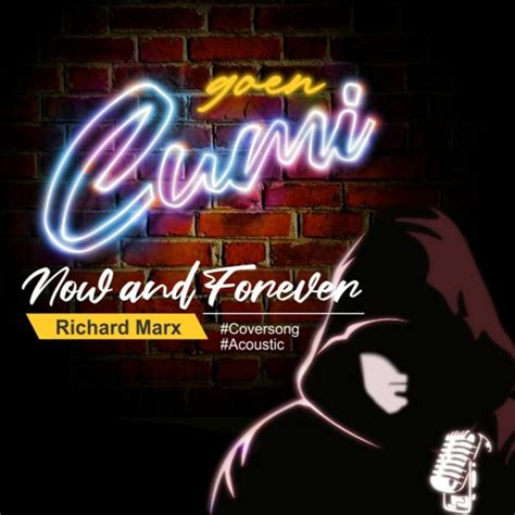 Stream Richard Marx - Now & Forever (Acoustic Cover) by Goen.Cumi ...