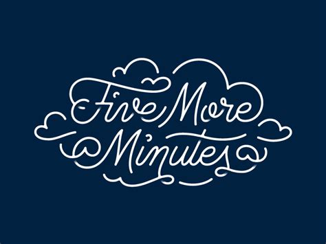 Five More Minutes by Alex Roka on Dribbble