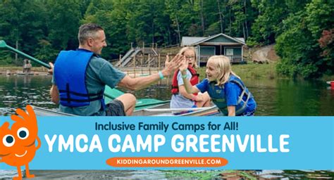 YMCA Camp Greenville Family Camps: Come One, Come All