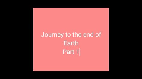 Journey to the end of Earth part 1 - YouTube