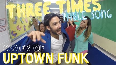 Three Times Table Song (Cover of Uptown Funk by Mark Ronson and Bruno Mars) - YouTube