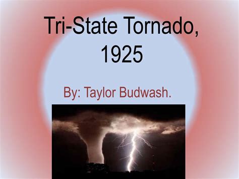 PPT - Tri-State Tornado, 1925 PowerPoint Presentation, free download ...