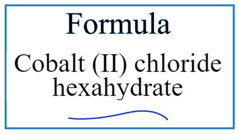 How to Write the Formula for Cobalt (II) chloride hexahydrate - YouTube