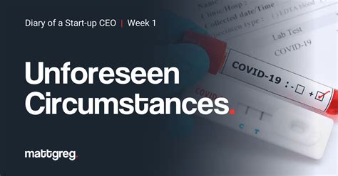 Unforeseen Circumstances in a Start-up | Matt Greg