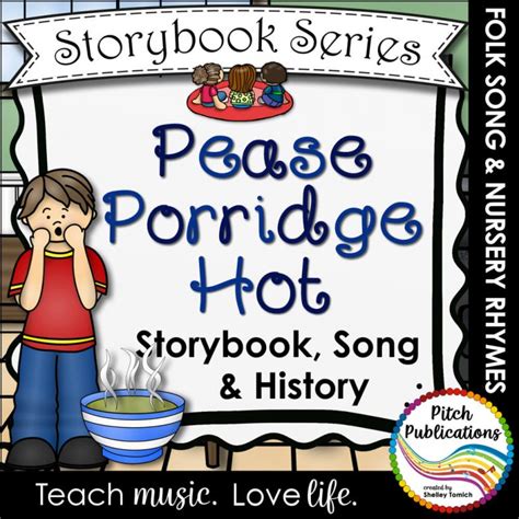 Storybook Series - Pease Porridge Hot - Nursery Rhyme and Folk Song