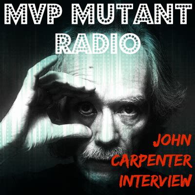 John Carpenter Interview on MVP Mutant Radio - The Evolution of Speculative Fiction