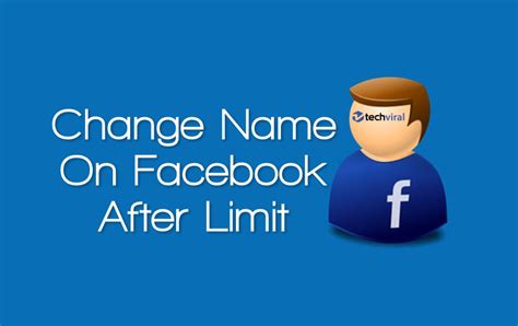 How to Change Your Name on Facebook After Limit