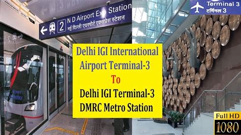 DELHI AIRPORT EXPRESS METRO LINE | Indira Gandhi International Airport Terminal 3 to Metro ...