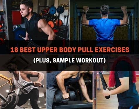 18 Best Upper Body Pull Exercises (Plus, Sample Workout ...