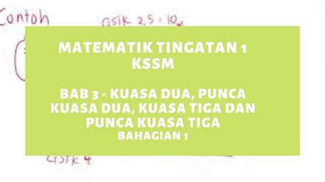 Bab 3 Matematik Tingkatan 1 | Kuasa Dua,Punca Kuasa Dua,Kuasa Tiga dan Punca Kuasa Tiga (Bhg 1 ...