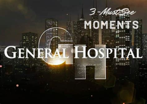 General Hospital Spoilers: 3 Must-See GH Moments For The Week Of Jan 16 ...