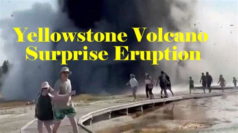 Harbinger of Hell Surprise Eruption at Yellowstone Volcano shocks ...