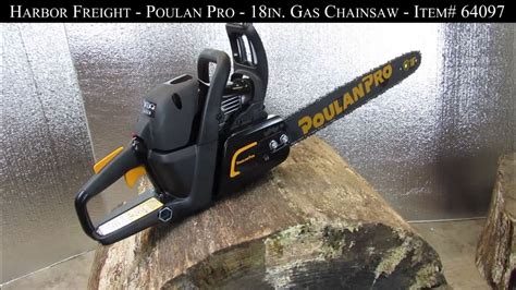 [11] Harbor Freight - Poulan Pro 18 in. Gas Chainsaw - Item# 64097 - YouTube