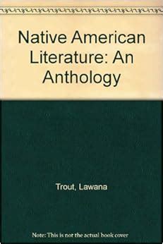 Amazon.com: Native American Literature: An Anthology (9780613033244): Lawana Trout: Books