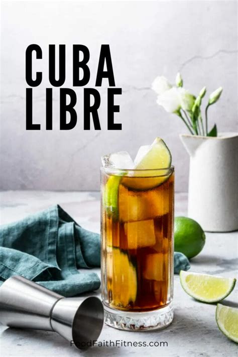 Cuba Libre Drink Recipe - Food Faith Fitness