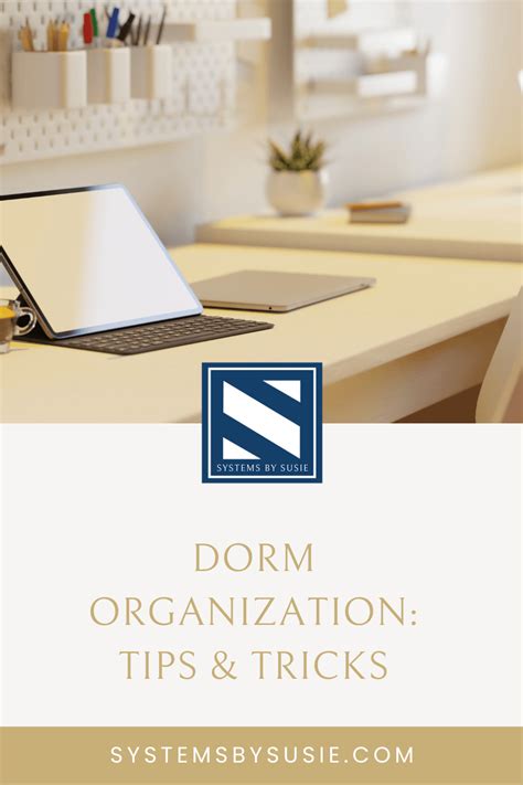 Tips & Tricks: Dorm Room Organization - Systems By Susie