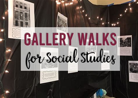 Tips for an Effective Gallery Walk in your Social Studies Class